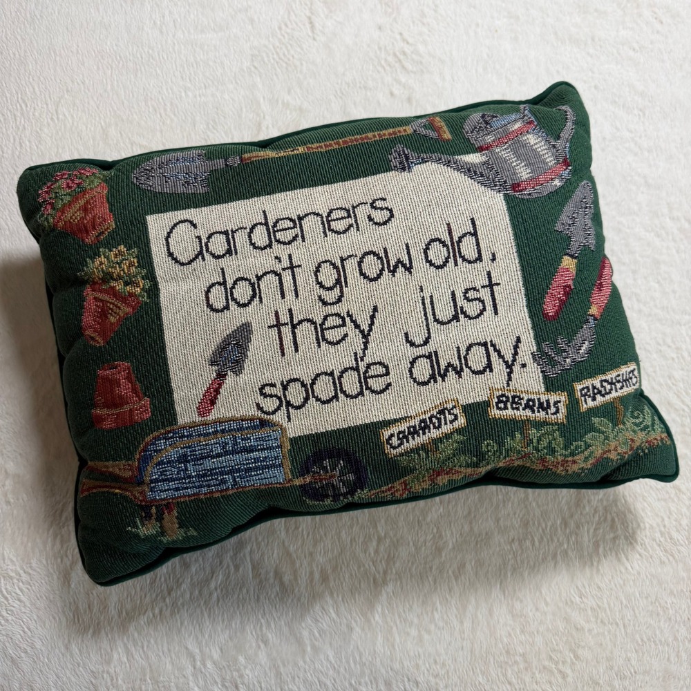 Tapestry Throw Pillow Gardeners Spade Away Green Garden‎ Home Decor 15x11x5"